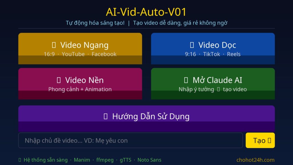 Giao diện AI-Vid-Auto-V01 tạo video AI miễn phí tự động — Video Ngang Video Dọc TikTok YouTube — chohot24h.com