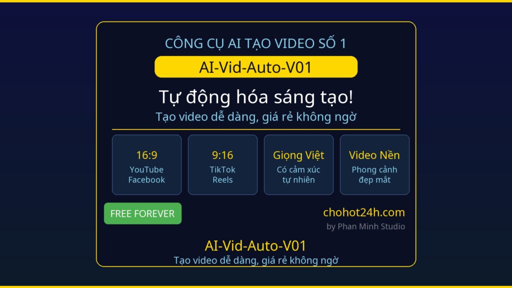AI-Vid-Auto-V01 công cụ tạo video AI tự động miễn phí trên máy tính - chohot24h.com